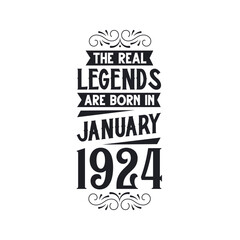 Born in January 1924 Retro Vintage Birthday, real legend are born in January 1924