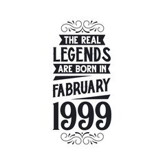Born in February 1999 Retro Vintage Birthday, real legend are born in February 1999