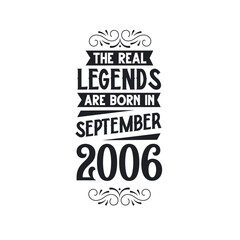 Born in September 2006 Retro Vintage Birthday, real legend are born in September 2006