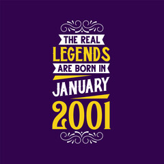 The real legend are born in January 2001. Born in January 2001 Retro Vintage Birthday