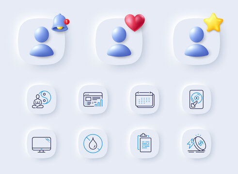 Computer, Calendar and Clipboard line icons. Placeholder with 3d bell, star, heart. Pack of Energy price, Yoga, Hdd icon. Web report, No waterproof pictogram. For web app, printing. Vector