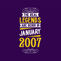 The real legend are born in January 2007. Born in January 2007 Retro Vintage Birthday