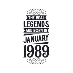 Born in January 1989 Retro Vintage Birthday, real legend are born in January 1989