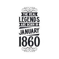 Born in January 1860 Retro Vintage Birthday, real legend are born in January 1860