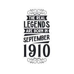 Born in September 1910 Retro Vintage Birthday, real legend are born in September 1910