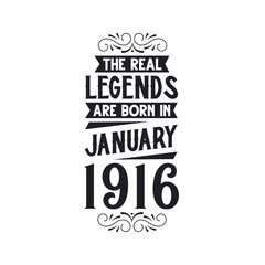 Born in January 1916 Retro Vintage Birthday, real legend are born in January 1916