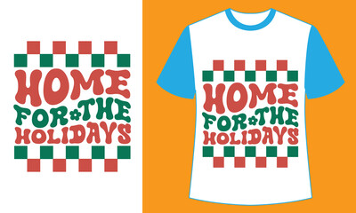 Home for the Holidays Retro t shirt. Christmas  Retro Shirts design.