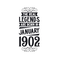 Born in January 1902 Retro Vintage Birthday, real legend are born in January 1902