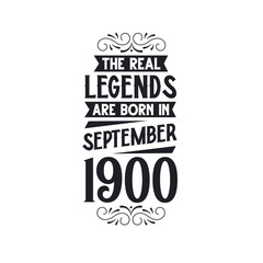 Born in September 1900 Retro Vintage Birthday, real legend are born in September 1900