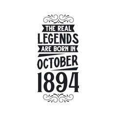 Born in October 1894 Retro Vintage Birthday, real legend are born in October 1894