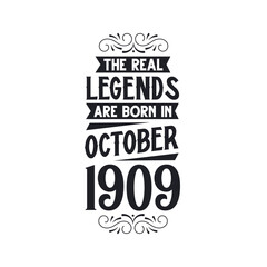 Born in October 1909 Retro Vintage Birthday, real legend are born in October 1909