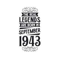 Born in September 1943 Retro Vintage Birthday, real legend are born in September 1943