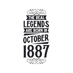 Born in October 1887 Retro Vintage Birthday, real legend are born in October 1887