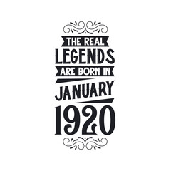 Born in January 1920 Retro Vintage Birthday, real legend are born in January 1920