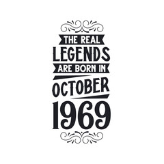 Born in October 1969 Retro Vintage Birthday, real legend are born in October 1969