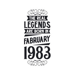 Born in February 1983 Retro Vintage Birthday, real legend are born in February 1983