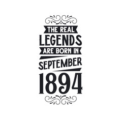 Born in September 1894 Retro Vintage Birthday, real legend are born in September 1894
