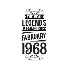 Born in February 1968 Retro Vintage Birthday, real legend are born in February 1968