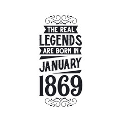 Born in January 1869 Retro Vintage Birthday, real legend are born in January 1869