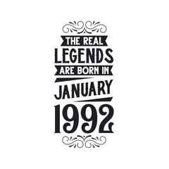Born in January 1992 Retro Vintage Birthday, real legend are born in January 1992
