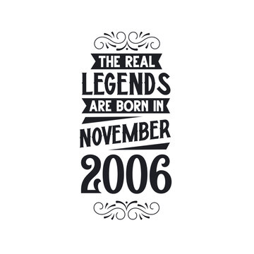Born in November 2006 Retro Vintage Birthday, real legend are born in November 2006