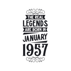 Born in January 1957 Retro Vintage Birthday, real legend are born in January 1957