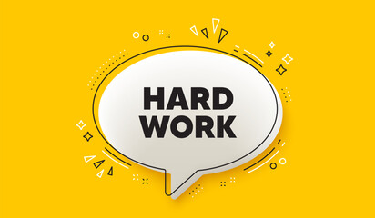 Hard work tag. 3d speech bubble yellow banner. Job motivational offer. Gym workout slogan message. Hard work chat speech bubble message. Talk box infographics. Vector