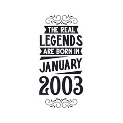 Born in January 2003 Retro Vintage Birthday, real legend are born in January 2003