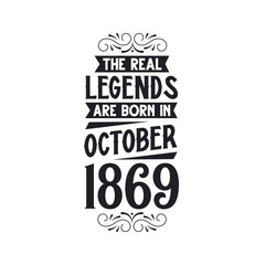 Born in October 1869 Retro Vintage Birthday, real legend are born in October 1869