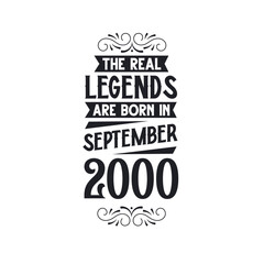Born in September 2000 Retro Vintage Birthday, real legend are born in September 2000