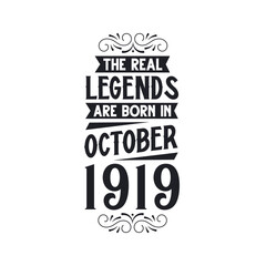 Born in October 1919 Retro Vintage Birthday, real legend are born in October 1919