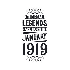 Born in January 1919 Retro Vintage Birthday, real legend are born in January 1919