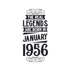 Born in January 1956 Retro Vintage Birthday, real legend are born in January 1956