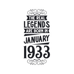Born in January 1933 Retro Vintage Birthday, real legend are born in January 1933