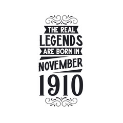 Born in November 1910 Retro Vintage Birthday, real legend are born in November 1910