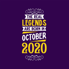 The real legend are born in October 2020. Born in October 2020 Retro Vintage Birthday