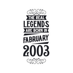 Born in February 2003 Retro Vintage Birthday, real legend are born in February 2003
