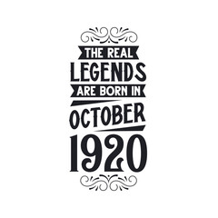 Born in October 1920 Retro Vintage Birthday, real legend are born in October 1920