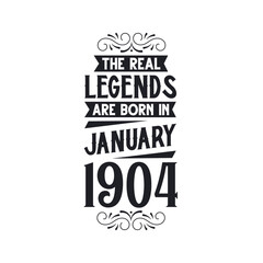 Born in January 1904 Retro Vintage Birthday, real legend are born in January 1904