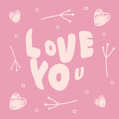 Obraz na płótnie Canvas February 14 postcard, love you card, vector,pink, soft