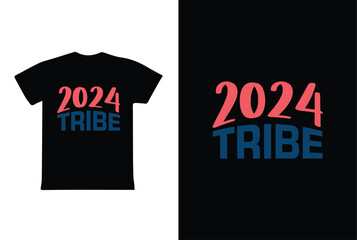 Fototapeta premium 2024 Tribe. T-Shirt Design fully editable vector graphics for t-shirt print design