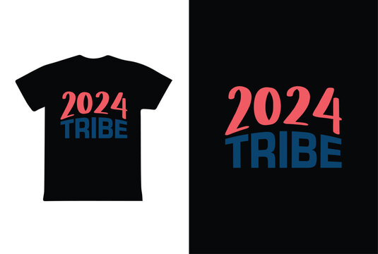 Naklejki 2024 Tribe. T-Shirt Design fully editable vector graphics for t-shirt print design