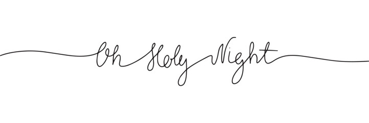 Oh Holy Night text one line continuous. Line art concept Christmas banner. Christmas short phrase. Vector illustration.