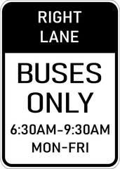 Vector graphic of a usa Buses Only Lane highway sign. It consists of the wording  Right Lane and Buses only with time limitations contained in a white rectangle