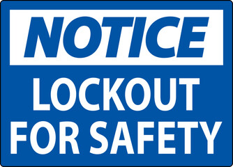 Notice Sign, Lockout For Safety