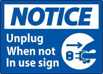 Notice Unplug When Not In Use Symbol Sign