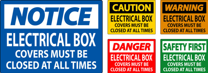 Danger Sign Electrical Box Covers Must Be Closed At All Times