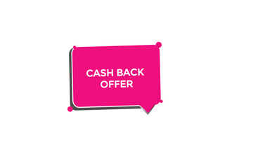  new cash back offer modern, website, click button, level, sign, speech, bubble  banner, 
