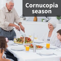 Cornucopia season text over happy caucasian family at thanksgiving dinner table