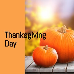 Thanksgiving day text over pumpkins in sun and orange background